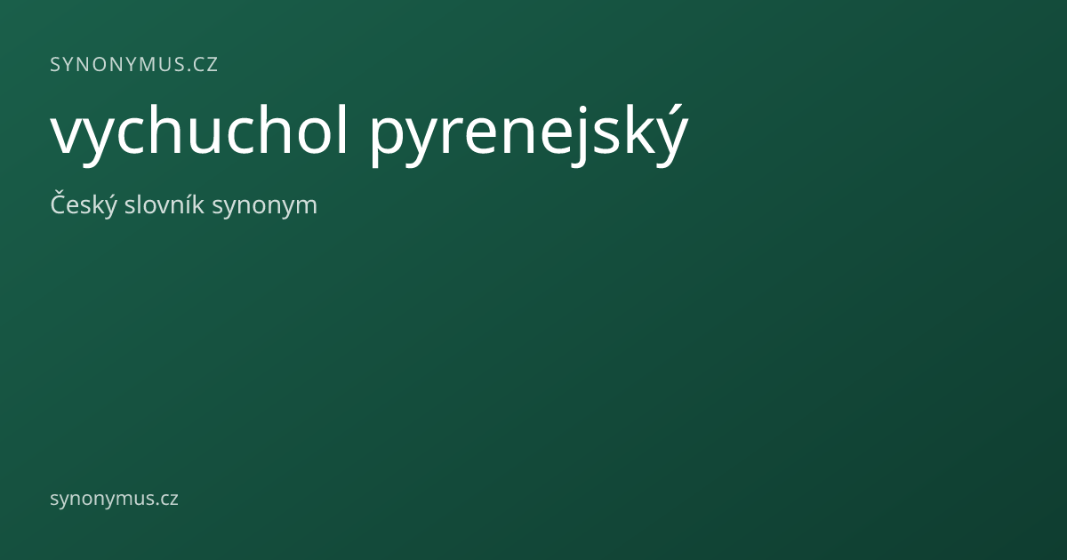 Náhled odkazu: vychuchol pyrenejský