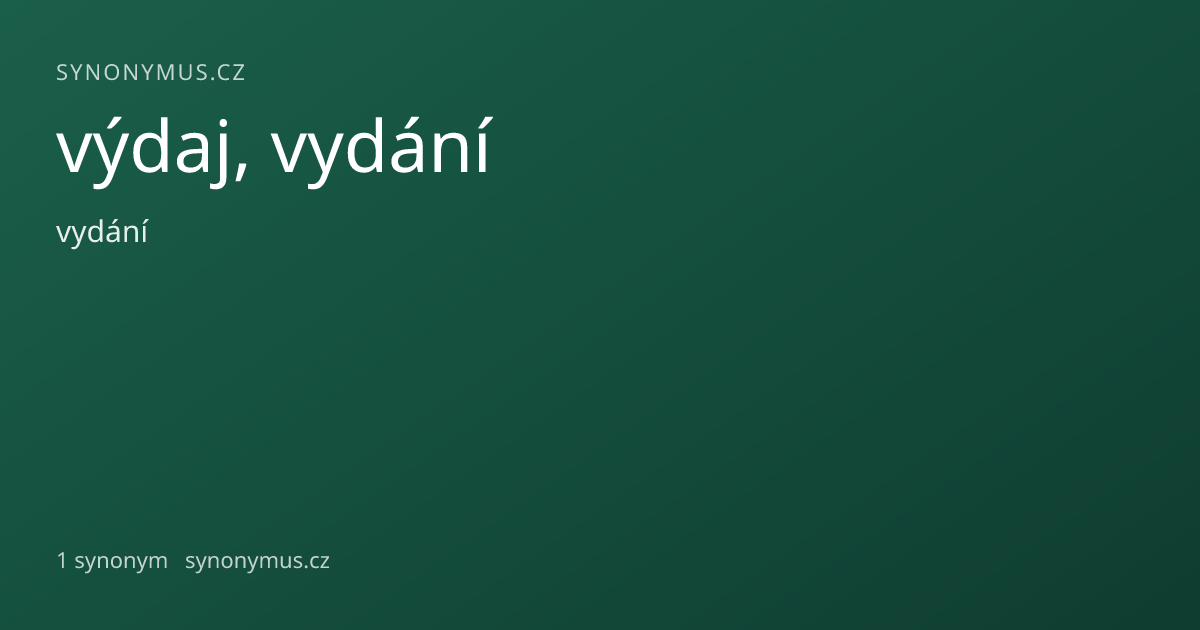 Náhled odkazu: výdaj, vydání