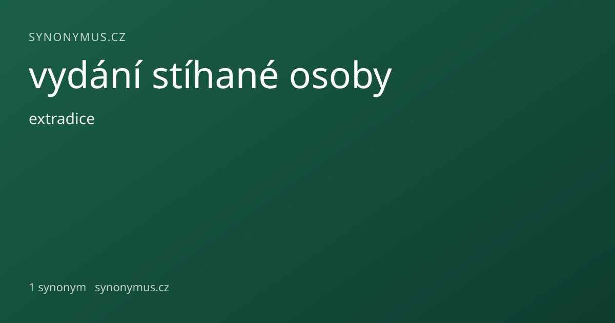 Náhled odkazu: vydání stíhané osoby