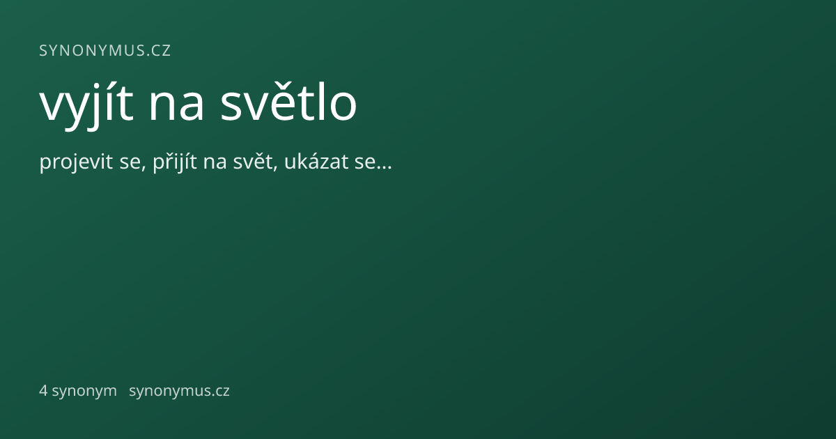 Náhled odkazu: vyjít na světlo