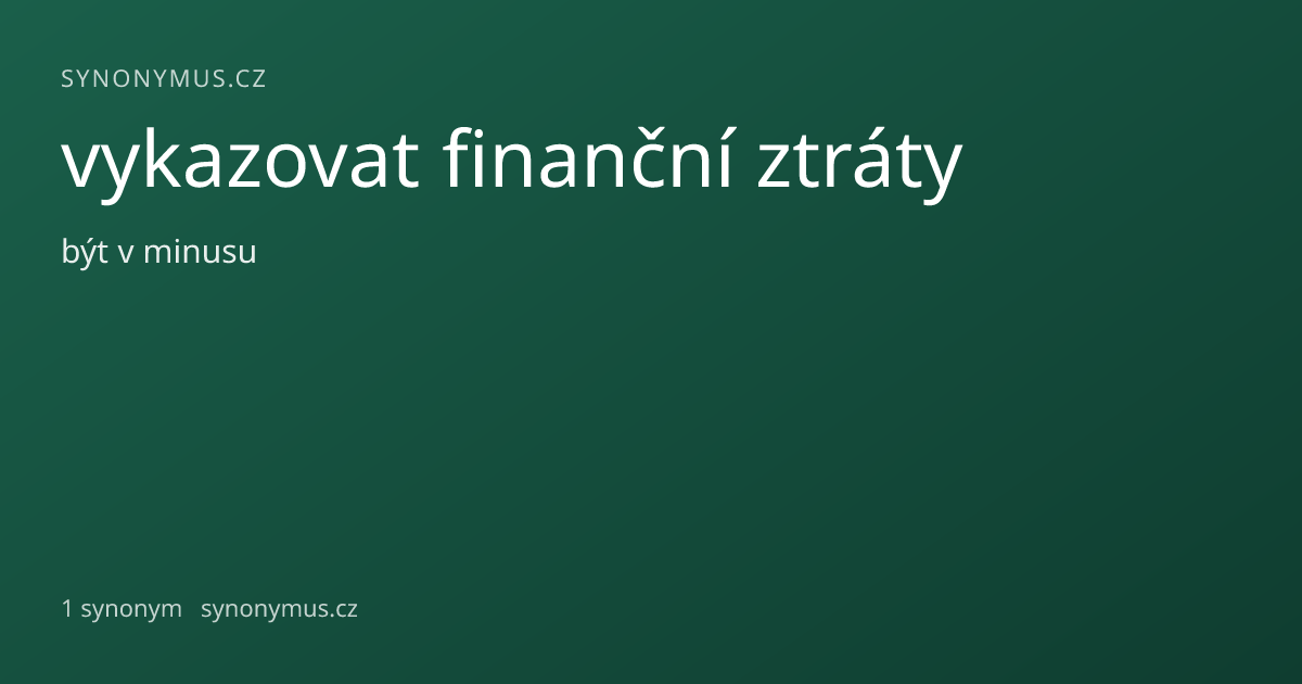 Náhled odkazu: vykazovat finanční ztráty
