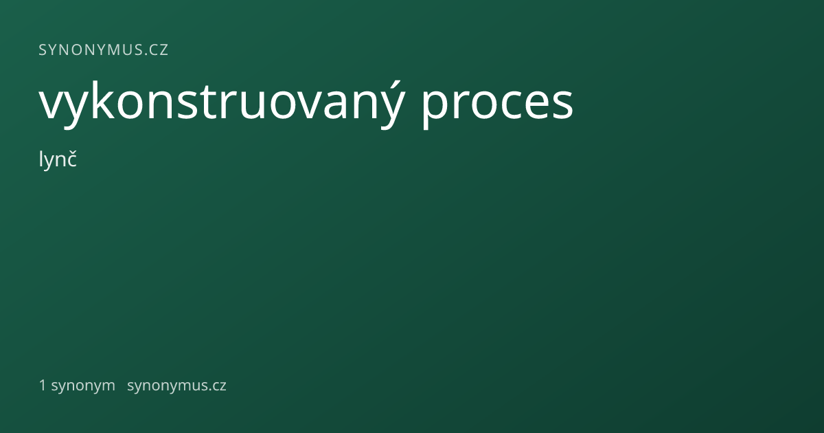 Náhled odkazu: vykonstruovaný proces