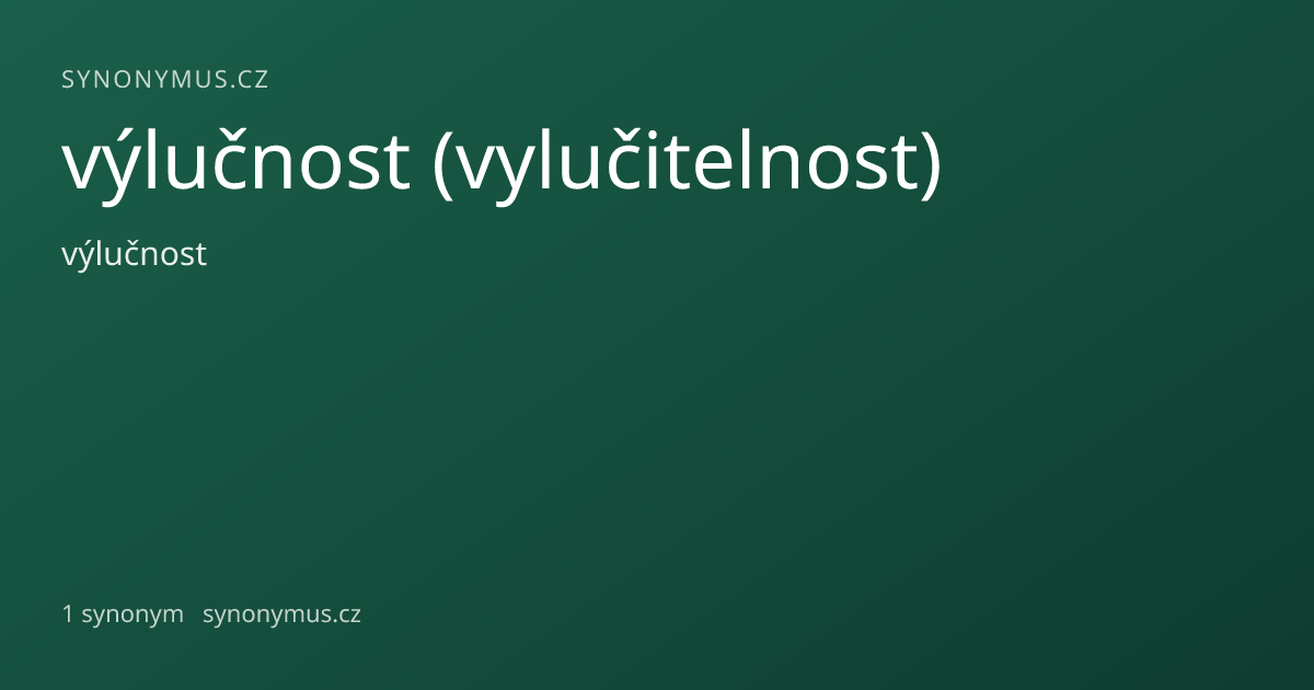Náhled odkazu: výlučnost (vylučitelnost)