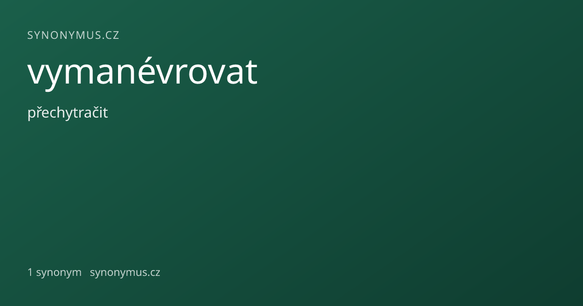 Náhled odkazu: vymanévrovat