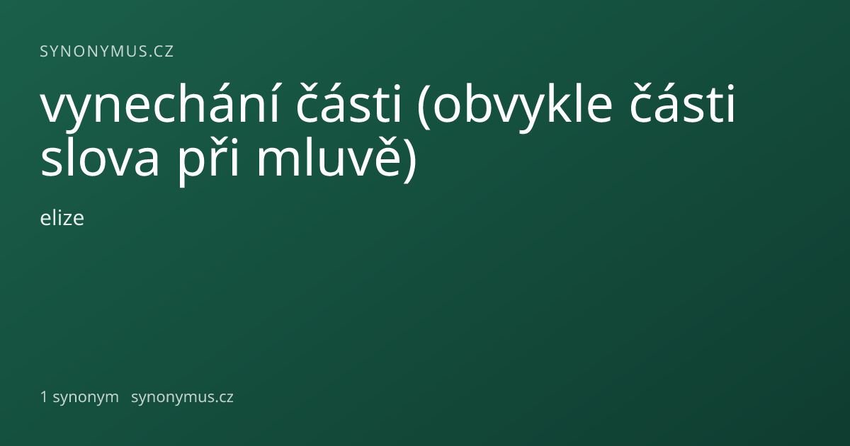 Náhled odkazu: vynechání části (obvykle části slova při mluvě)