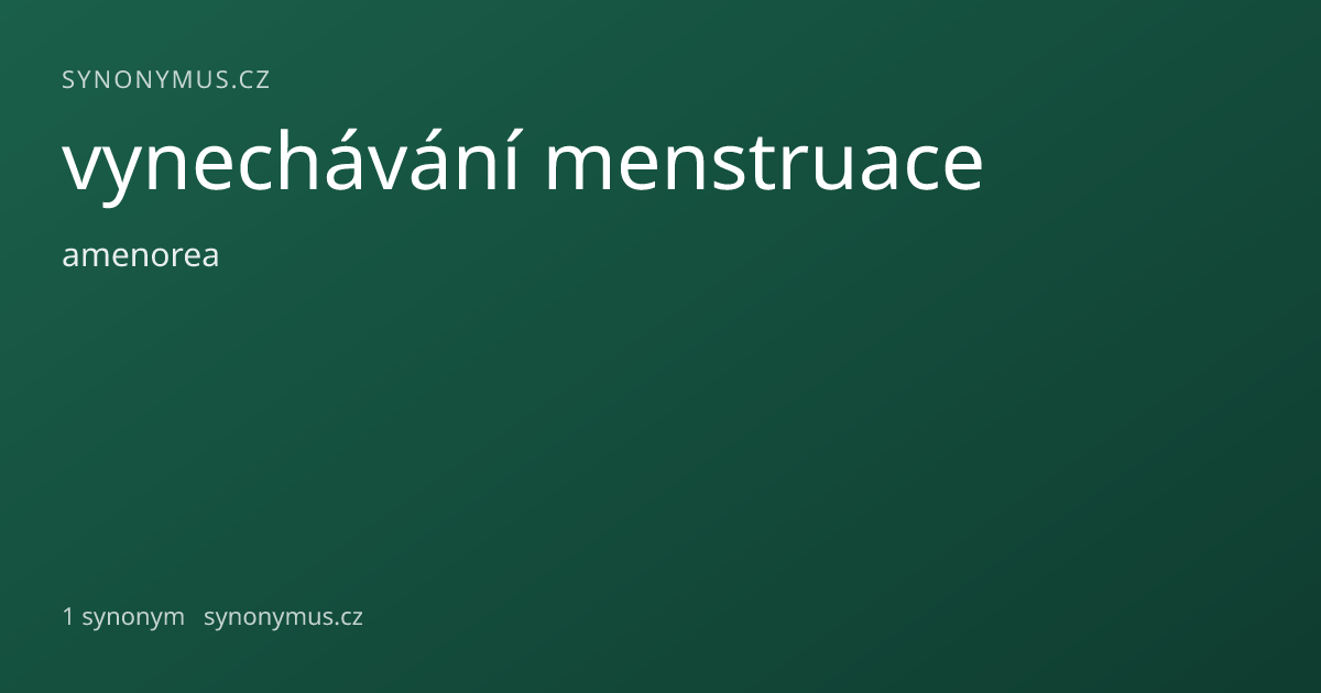 Náhled odkazu: vynechávání menstruace