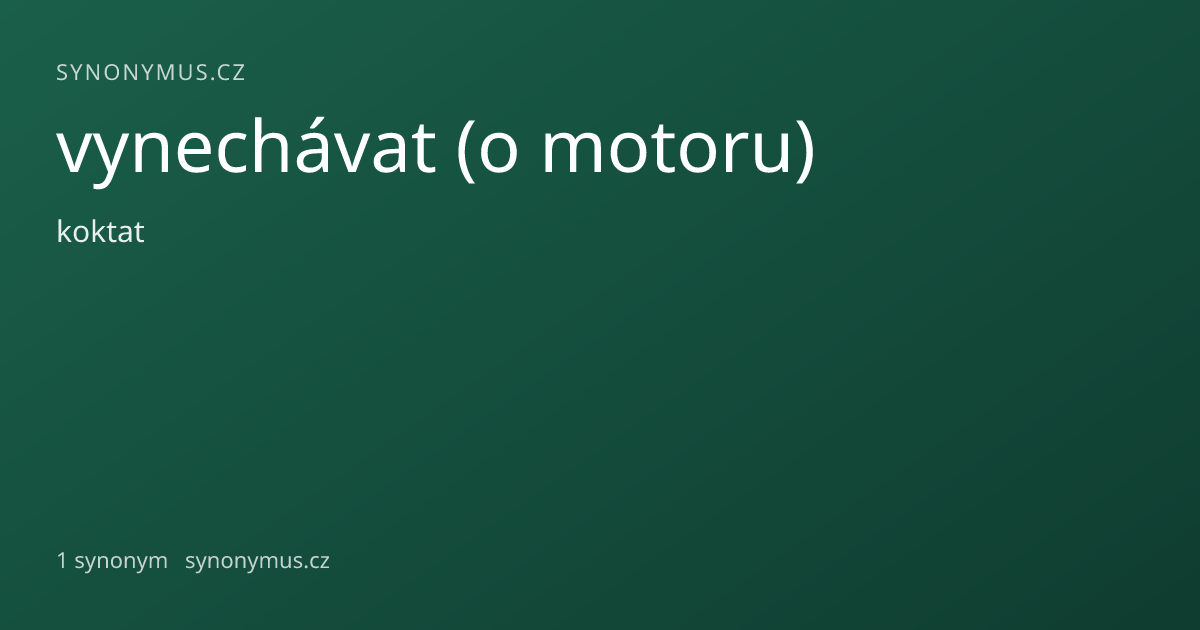 Náhled odkazu: vynechávat (o motoru)