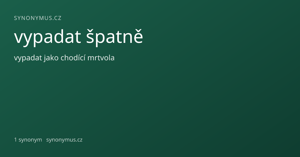 Náhled odkazu: vypadat špatně