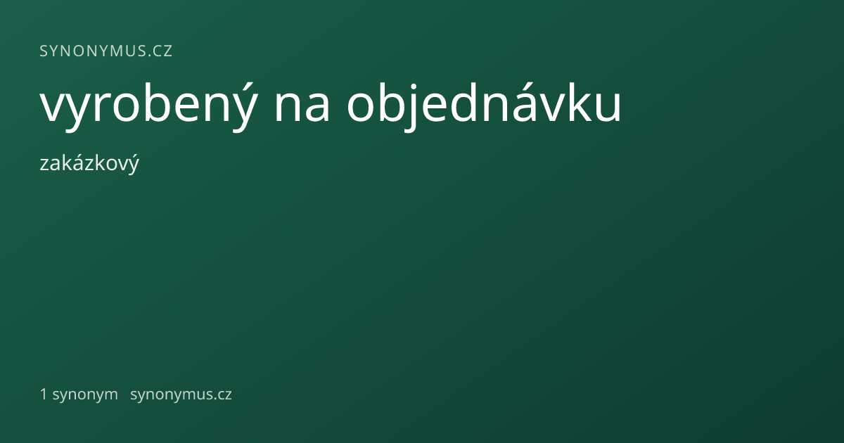 Náhled odkazu: vyrobený na objednávku