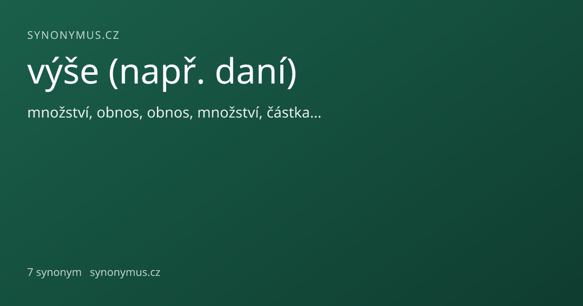 Náhled odkazu: výše (např. daní)