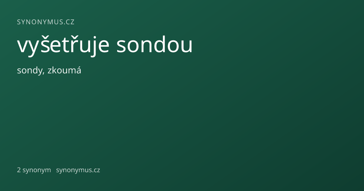 Náhled odkazu: vyšetřuje sondou