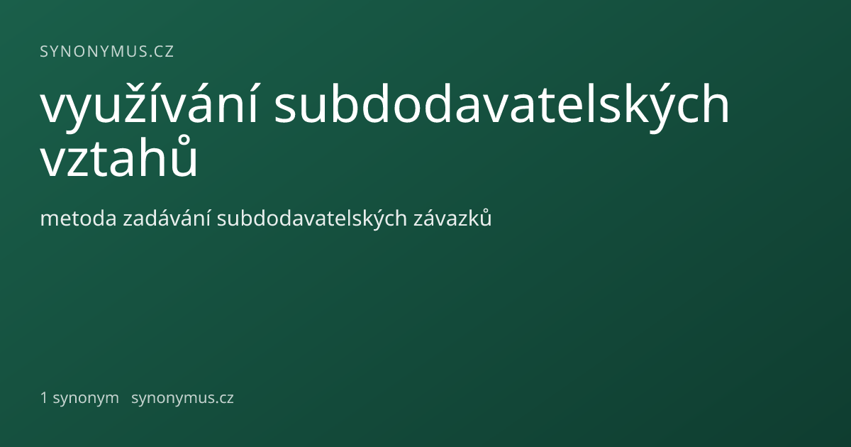 Náhled odkazu: využívání subdodavatelských vztahů