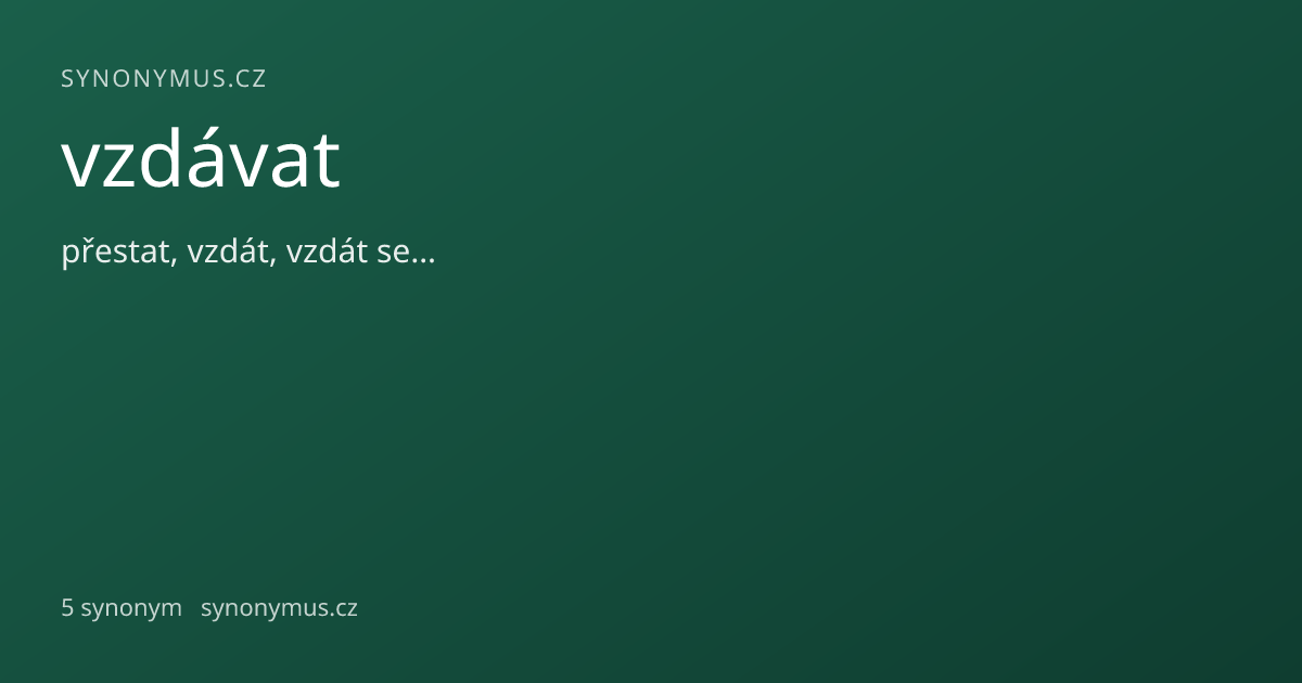 Náhled odkazu: vzdávat