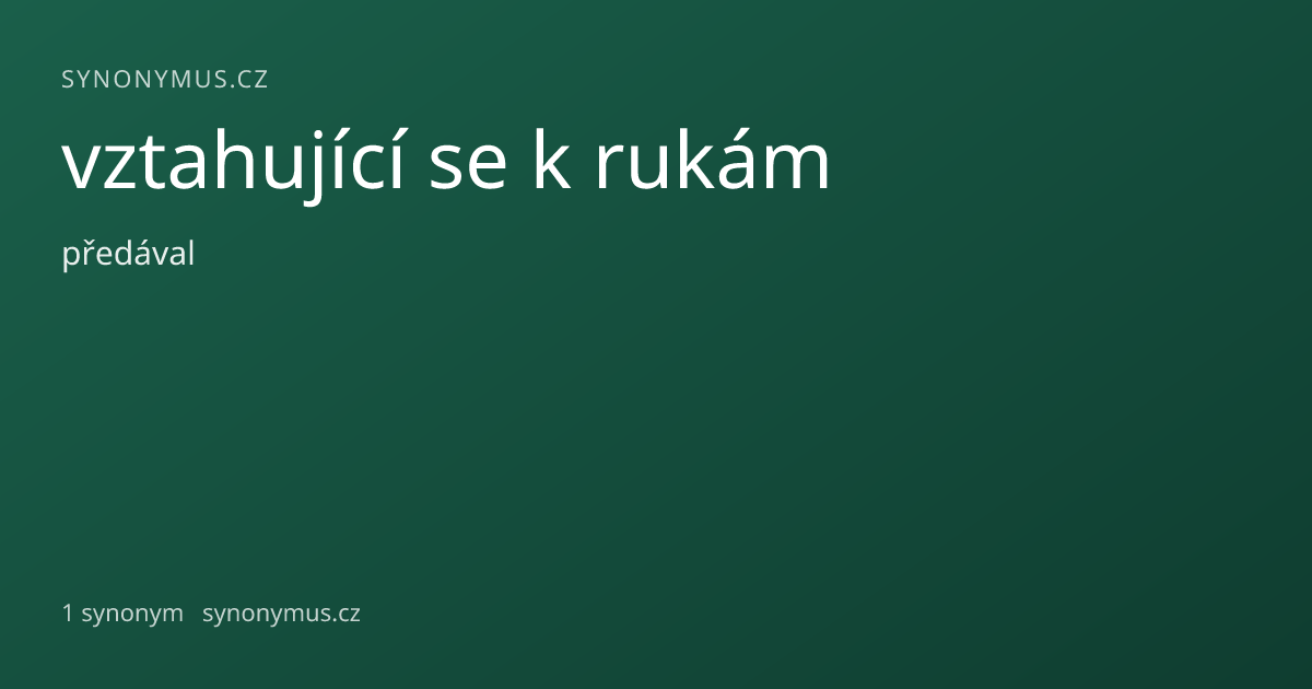 Náhled odkazu: vztahující se k rukám