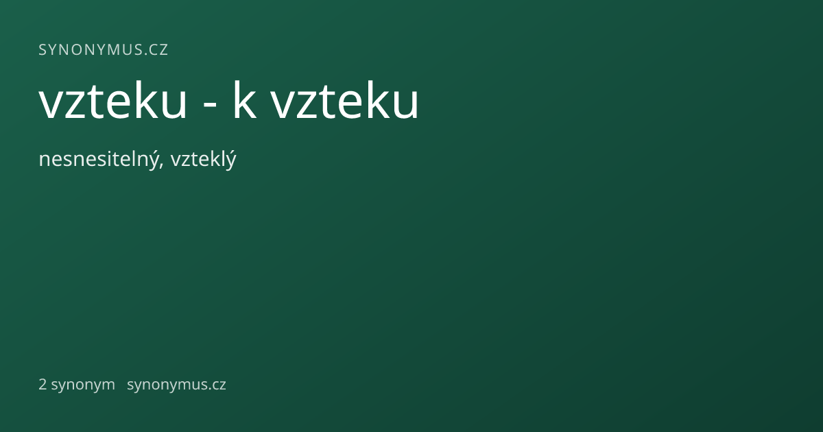 Náhled odkazu: vzteku - k vzteku
