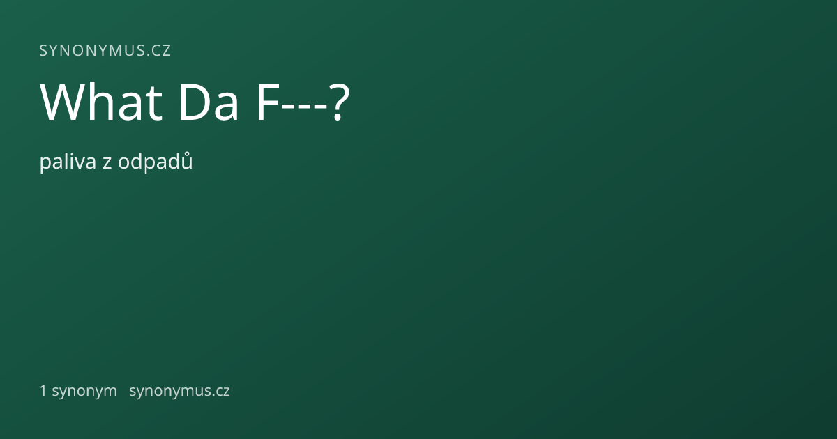 Náhled odkazu: What Da F---?