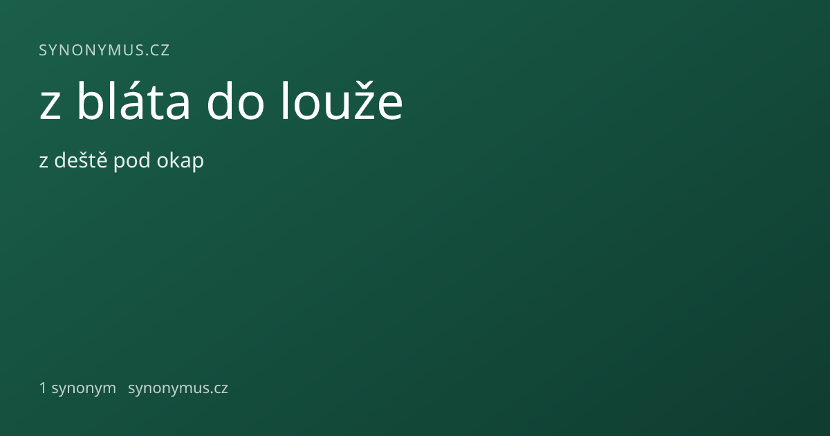 Náhled odkazu: z bláta do louže
