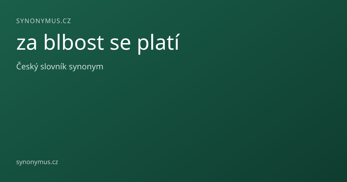 Náhled odkazu: za blbost se platí