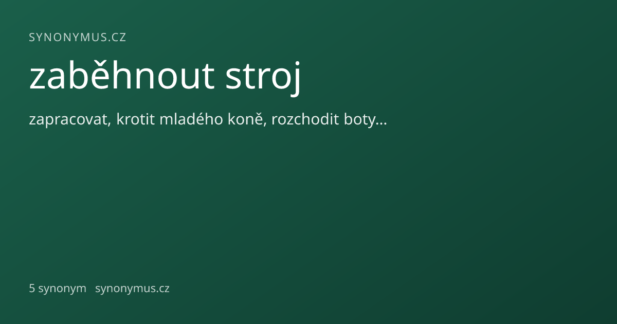 Náhled odkazu: zaběhnout stroj