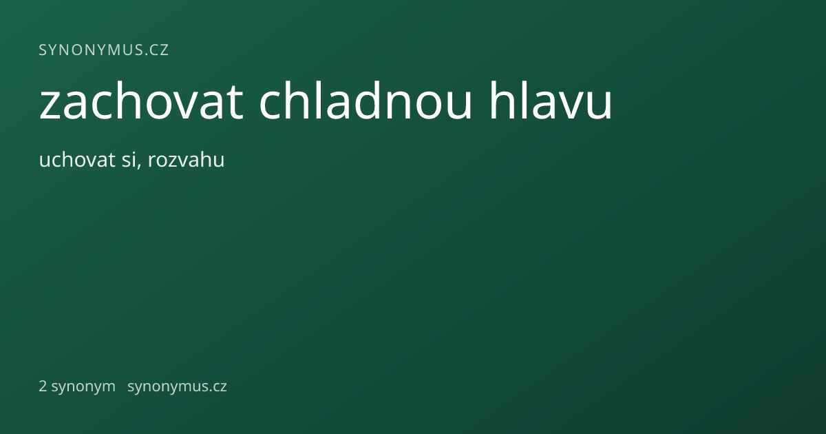 Náhled odkazu: zachovat chladnou hlavu
