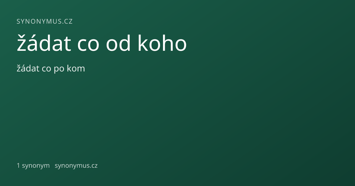 Náhled odkazu: žádat co od koho