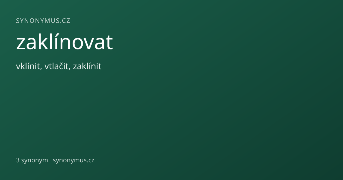 Náhled odkazu: zaklínovat
