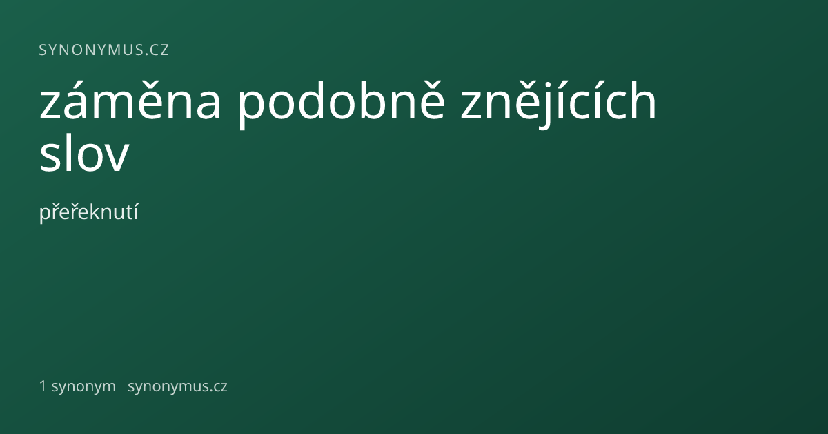 Náhled odkazu: záměna podobně znějících slov