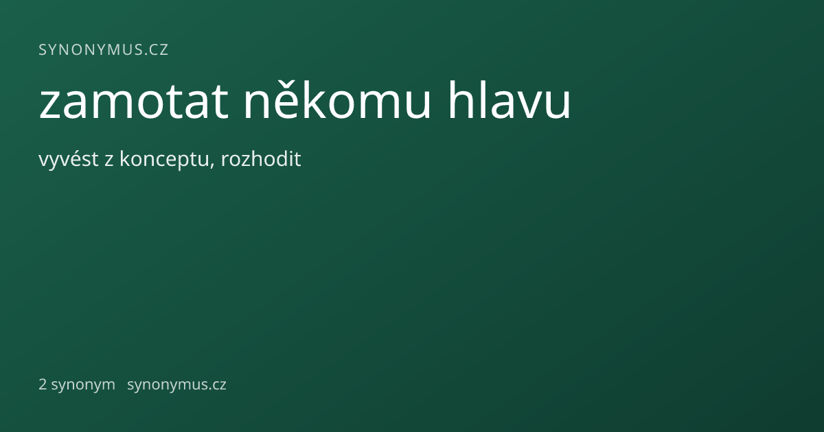 Náhled odkazu: zamotat někomu hlavu