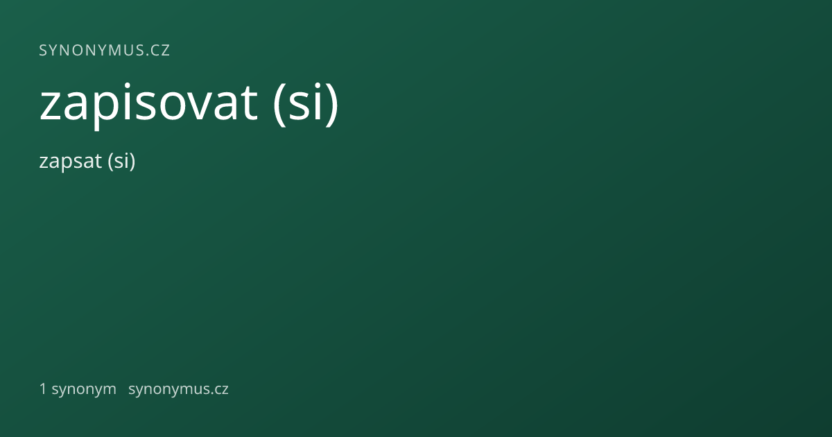Náhled odkazu: zapisovat (si)
