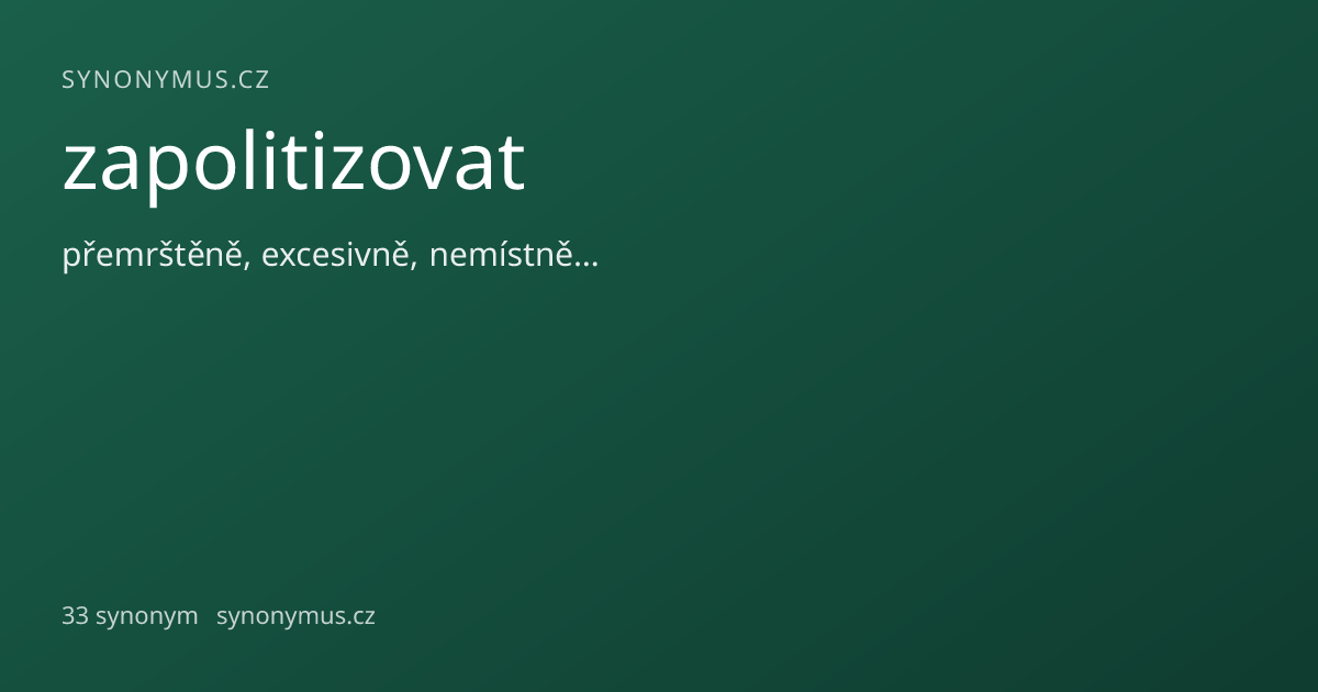 Náhled odkazu: zapolitizovat