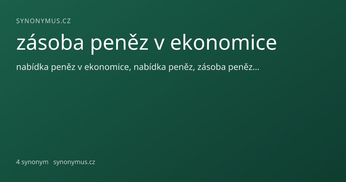 Náhled odkazu: zásoba peněz v ekonomice