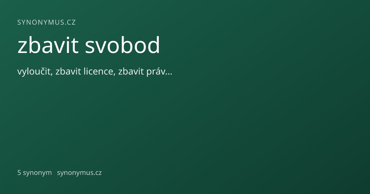 Náhled odkazu: zbavit svobod