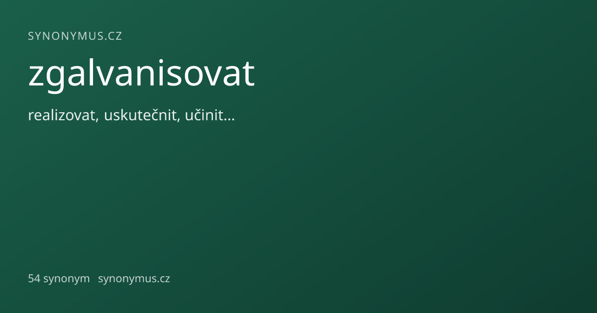 Náhled odkazu: zgalvanisovat