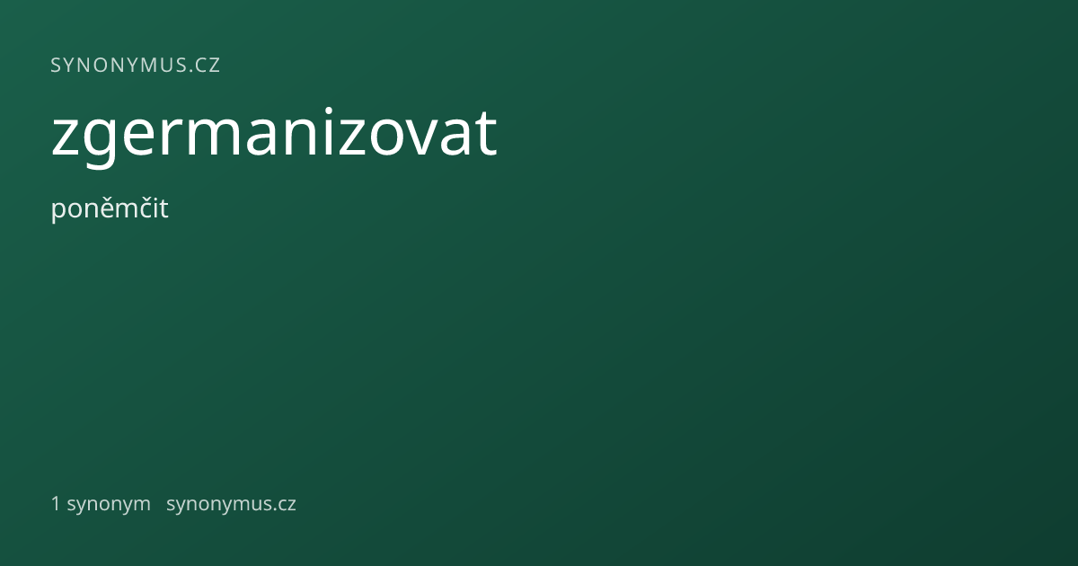 Náhled odkazu: zgermanizovat