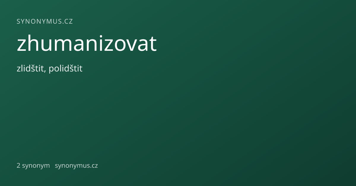 Náhled odkazu: zhumanizovat