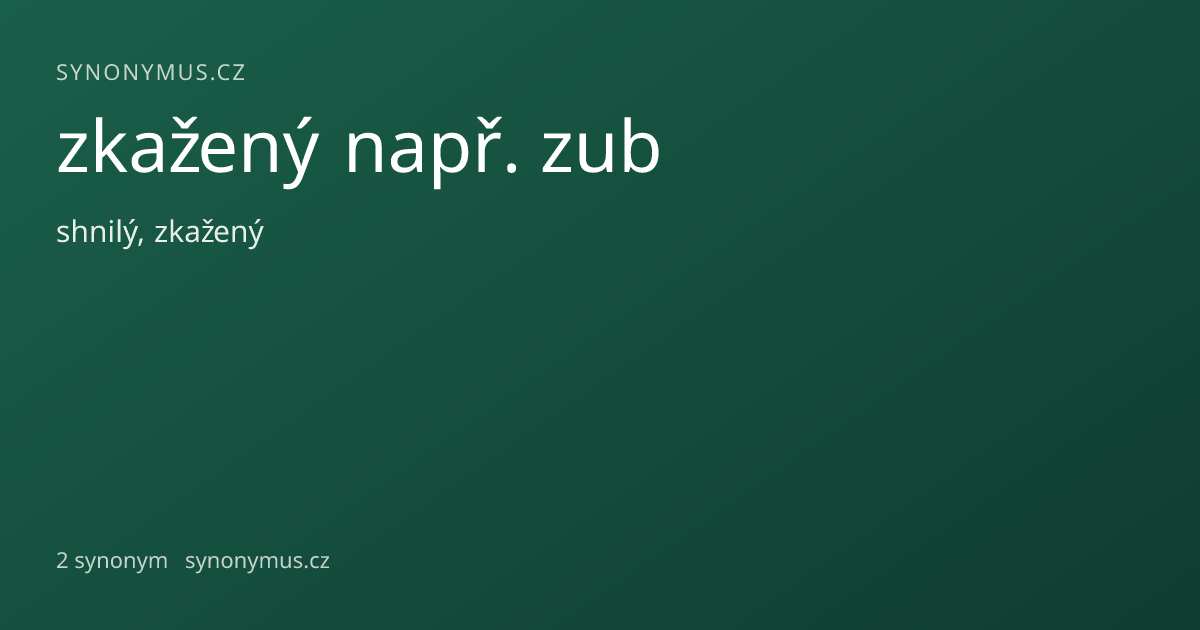 Náhled odkazu: zkažený např. zub