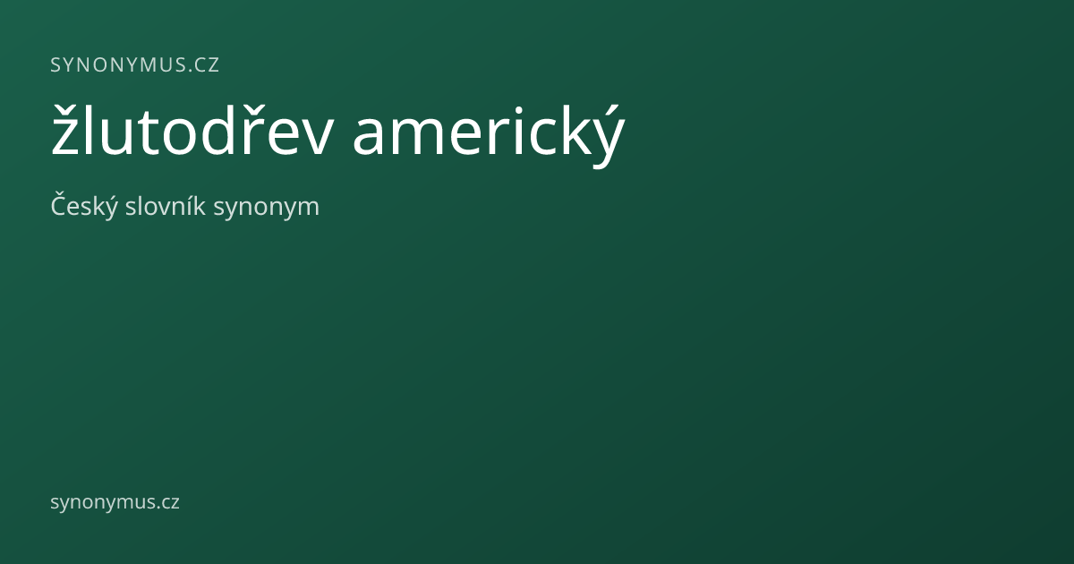 Náhled odkazu: žlutodřev americký