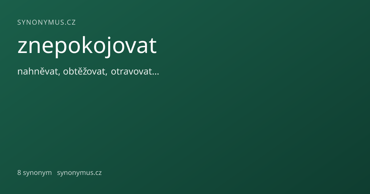 Náhled odkazu: znepokojovat