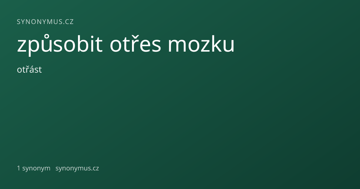 Náhled odkazu: způsobit otřes mozku