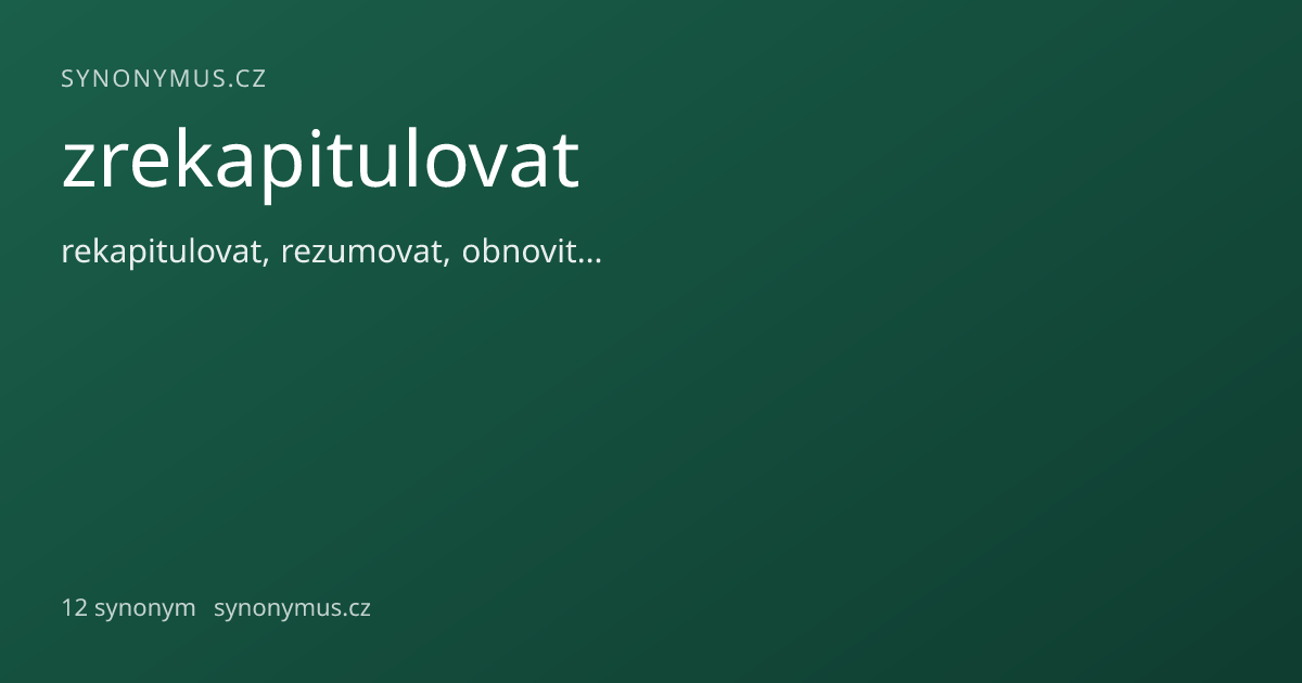 Náhled odkazu: zrekapitulovat